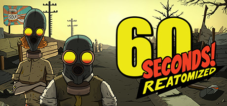 60秒 / 60 Seconds! Reatomized