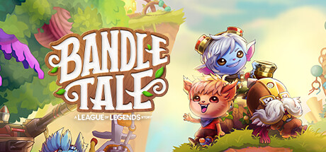 班德尔城物语 / Bandle Tale: A League of Legends Story