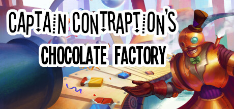 船长的巧克力工厂 / Captain Contraption's Chocolate Factory