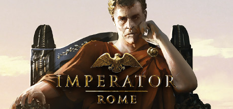大将军：罗马 / Imperator: Rome