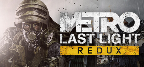 地铁:最后的曙光 / Metro: Last Light Redux
