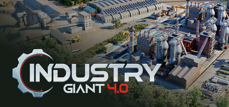 工业巨头 / Industry Giant 4.0