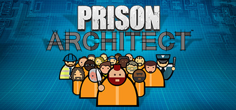 监狱建筑师 / Prison Architect