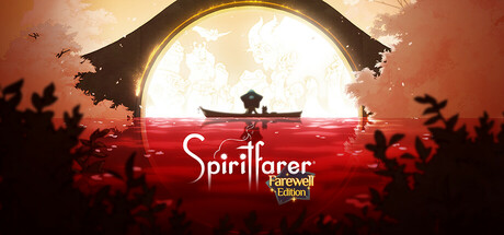 灵魂摆渡人 / Spiritfarer®: Farewell Edition