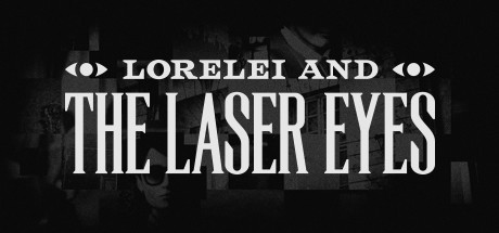 罗蕾莱与激光眼 / Lorelei and the Laser Eyes