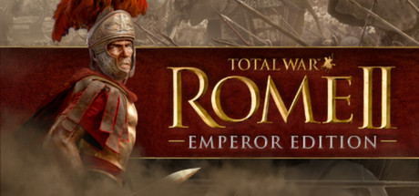 全面战争：罗马2 / Total War: ROME II - Emperor Edition