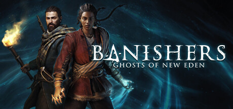 驱灵者:新伊甸的幽灵 / Banishers: Ghosts of New Eden