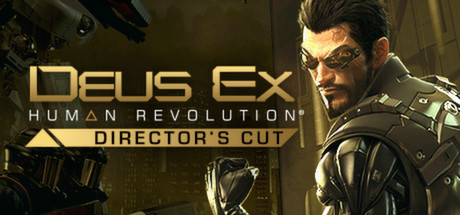 杀出重围:人类革命 / Deus Ex: Human Revolution - Director's Cut