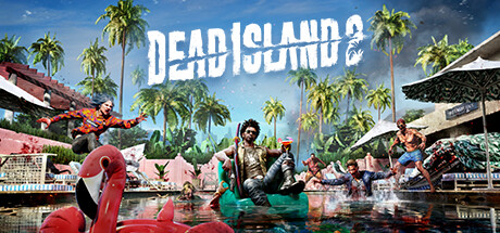 死亡岛2 / Dead Island 2