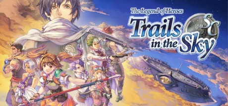 英雄传说:空之轨迹SC / The Legend of Heroes: Trails in the Sky SC