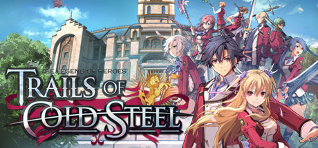 英雄传说：闪之轨迹 / The Legend of Heroes: Trails of Cold Steel