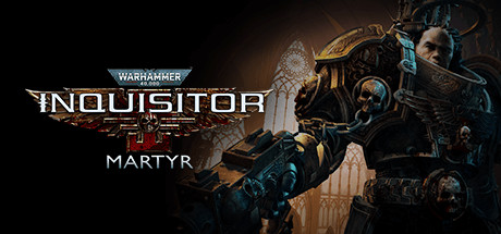 战锤40K：审判官-殉道者 / Warhammer 40,000: Inquisitor - Martyr