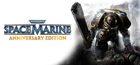 战锤40K:星际战士 / Warhammer 40,000: Space Marine - Anniversary Edition