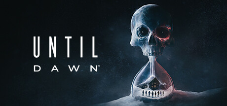 直到黎明 / Until Dawn™
