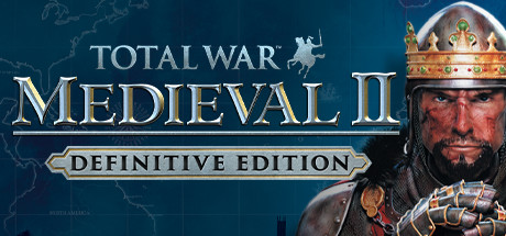 中世纪2:全面战争 / Total War: MEDIEVAL II – Definitive Edition