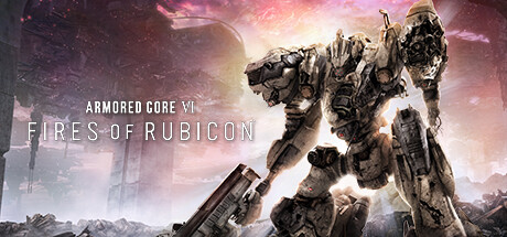 装甲核心6 / ARMORED CORE™ VI FIRES OF RUBICON™